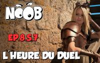 NOOB : S07 ep08 : L'HEURE DU DUEL