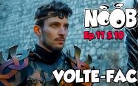 NOOB : S10 ep11 : VOLTE-FACE